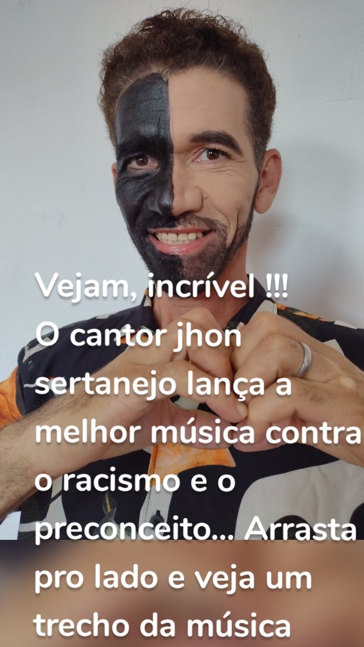 Vejam, incrível !!!
O cantor jhon sertanejo lança a melhor música contra o racismo e o preconceito... Arrasta pro lado e veja um trecho da música 